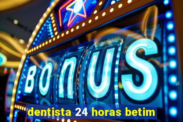 dentista 24 horas betim